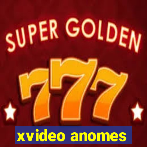 xvideo anomes